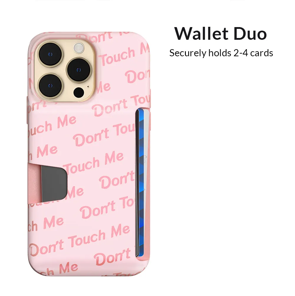 Don't Touch Me iPhone Wallet Case