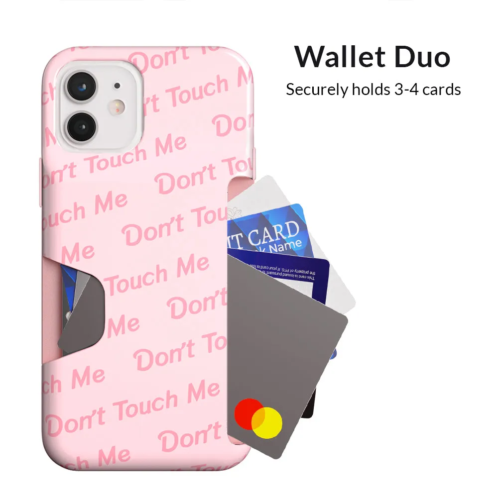 Don't Touch Me iPhone Wallet Case