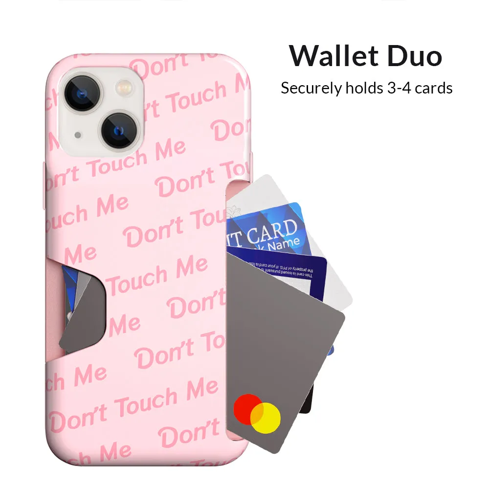 Don't Touch Me iPhone Wallet Case