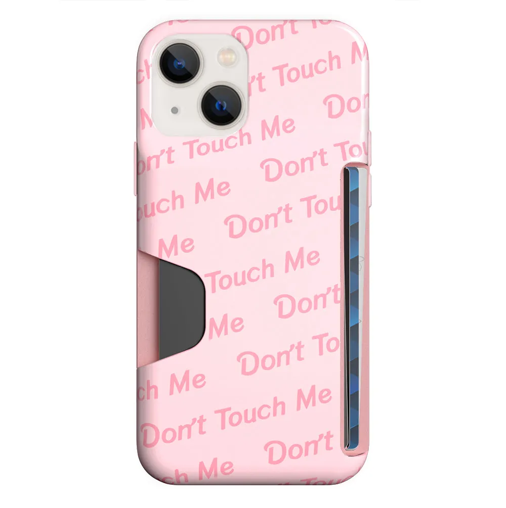 Don't Touch Me iPhone Wallet Case